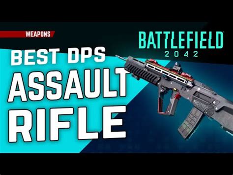 The Best Assault Rifle In Battlefield What Ar Has The Best Damage