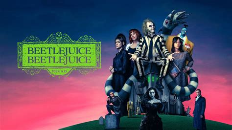 Tim Burton’s “beetlejuice” Returns To The Big Screen With Sequel “beetlejuice Beetlejuice