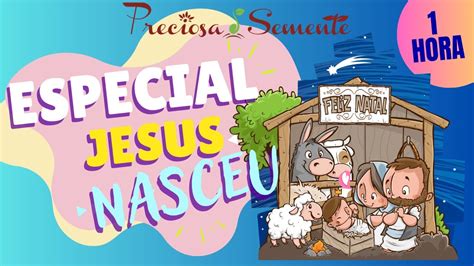 ESPECIAL JESUS NASCEU PRECIOSA SEMENTE YouTube