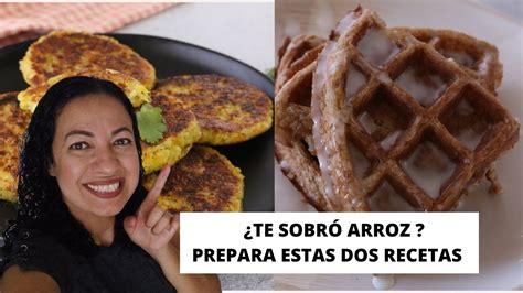 Te Sobr Arroz No Lo Tires Prepara Deliciosas Recetas Tortitas