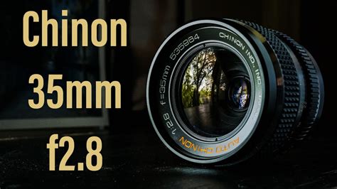 Most Underrated Lens Ever Chinon 35mm F2 8 Youtube