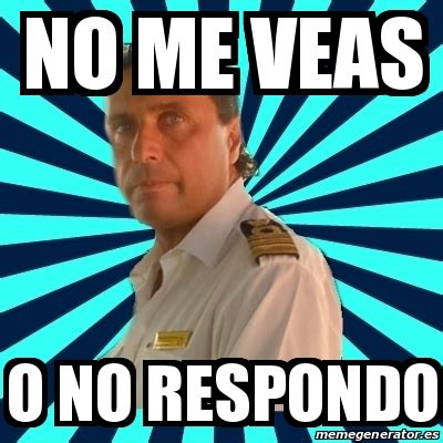 Meme Francesco Schettino No Me Veas O No Respondo 14160243