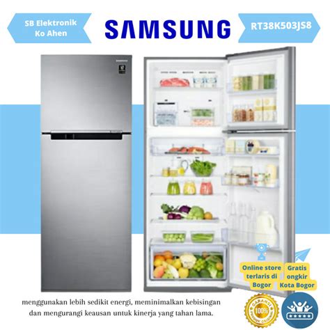 Jual SAMSUNG RT38K503JS8 KULKAS 2 PINTU 384LITER Kota Bogor T W