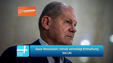 Gaza Resolution Scholz Verteidigt Enthaltung Bei Un Video Dailymotion