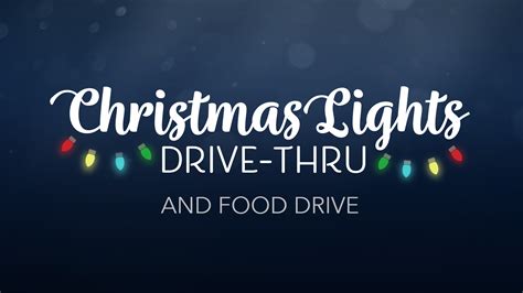 Christmas Lights Drive Thru Food Drive Campus Church