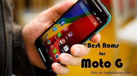 The Best Custom Roms For Moto G