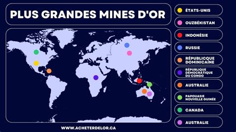 Plus Grandes Mines D Or Dans Le Monde Carte Acheter De L Or