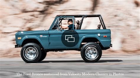 This Restomod Bronco Has Better Handling But Is Best At Turning Heads