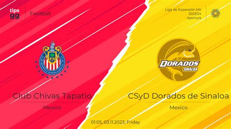 Club Chivas Tapatio Vs Csyd Dorados De Sinaloa Match