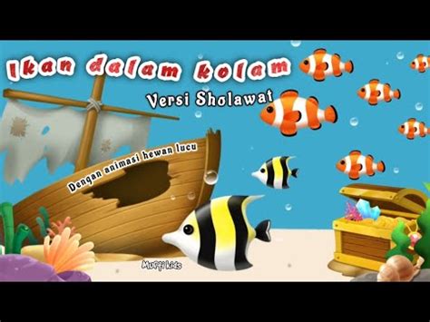 Ikan Dalam Kolam Versi Sholawat Anak Anak Lagu Islami Anak LIRIK Musik