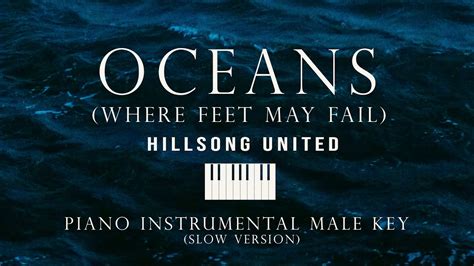 Oceans Where Feet May Fail Piano Instrumental Cover Male Key With