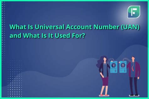 What Is Universal Account Number UAN And What Is It Used For