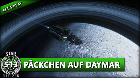 STAR CITIZEN 3 10 Let s Play 513 PÄCKCHEN AUF DAYMAR Gameplay