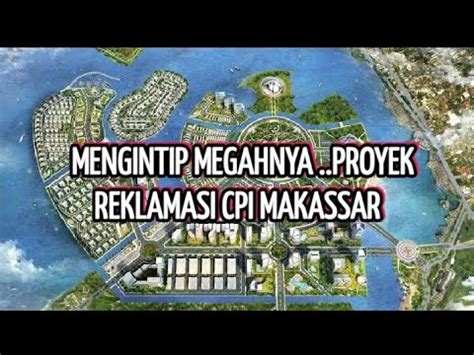 Inilah Proyek Reklamasi Terbesar Di Indonesia Timur Center Points Of