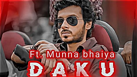 Daku X Munna Bhaiya Edit Daku Song Edit Munna Bhaiya Status