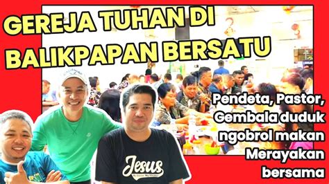 Badan Kerjasama Gereja Sebalikpapan Bersama Pastor Andi Merayakan