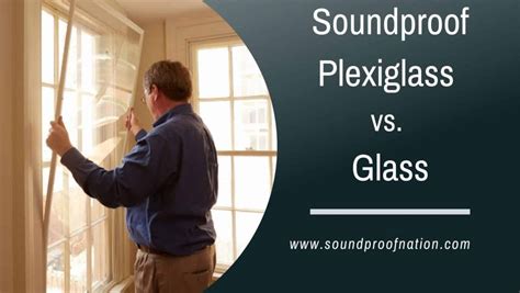 Plexiglass Vs Glass Which One Is Best For Soundproofing