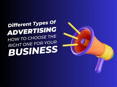 Different Types Of Advertising How To Choose The Right One For Your