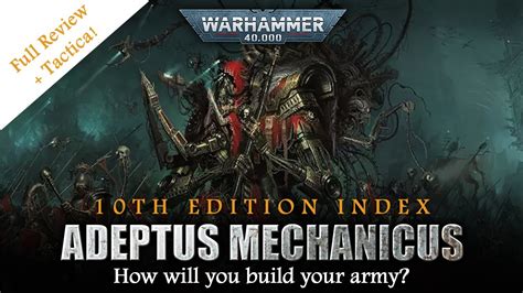 Index Review Adeptus Mechanicus 10th Edition Warhammer 40k Faction