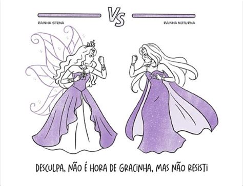 Rainha Stena Vs Rainha Noturna Di Rio Da Princesa Princesas Ideias