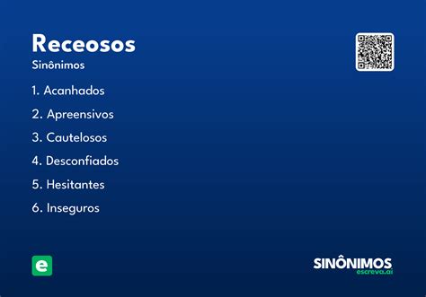 Receosos Ou Receiosos - Receosos - Significado e Sinônimo - escreva.ai