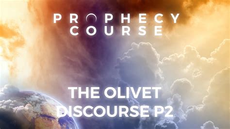 Olivet Discourse Explained Part Matthew Explained Prophecy