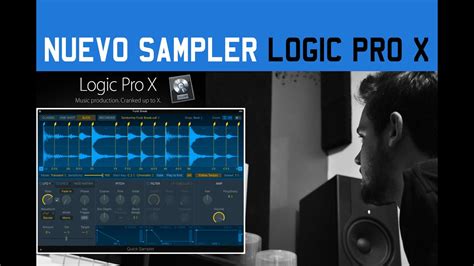 Nuevo Sampler De Logic Pro X Increible Quick Sampler Youtube