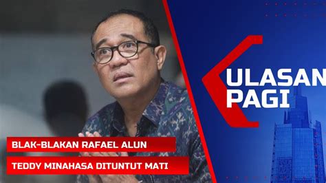 LIVE Ulasan Pagi Blak Blakan Rafael Alun Soal Kasusnya Mario Dandy