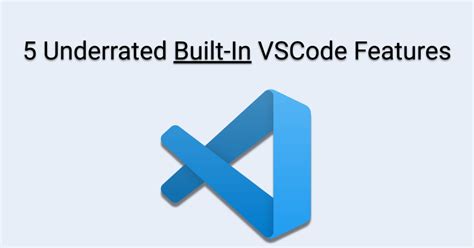 5 Underrated Built In Vscode Features Joshua Tzucker S Site