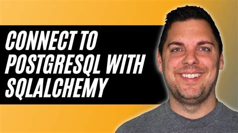 Connect To Postgresql Using Sqlalchemy Python Youtube