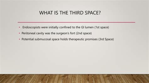 ADVANCES IN THIRD SPACE ENDOSCOPY Upload Pptx