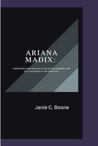 ARIANA MADIX: Navigating Fame and Reality-Balancing Stardom and Self ...