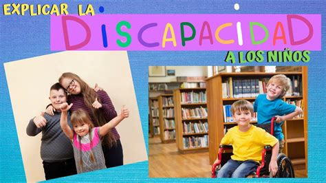 Explicar A Los NiÑos La Discapacidad Educar En La InclusiÓn Youtube