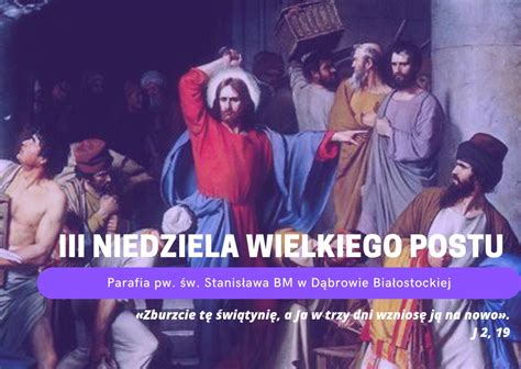 Iii Niedziela Wielkiego Postu Parafia Pw W Stanis Awa B M W