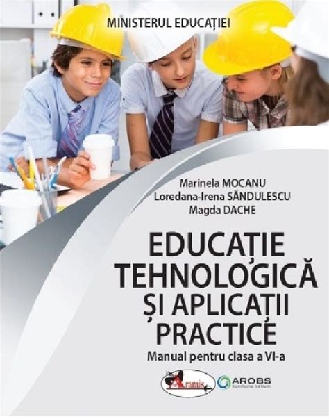 Educatie Tehnologica Si Aplicatii Practice Manual Pentru Clasa A VI A