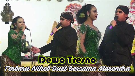 Terbaru Niken Salindry Duet Sama Marendra Wess Ki Rudi Gareng Gek