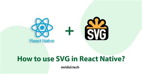 How To Use Svg In React Native Mridul Tech