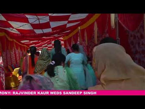 Live Wedding Ceremony Rajvinder Kaur Weds Sandeep Singh Youtube