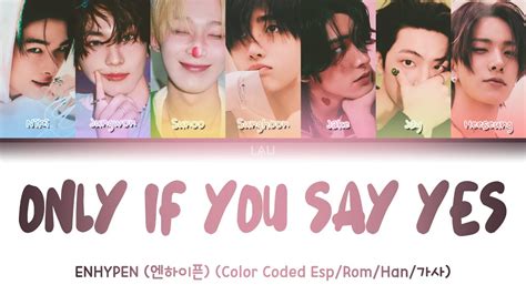 [sub EspaÑol] Enhypen 엔하이픈 Xo Only If You Say Yes Color Coded