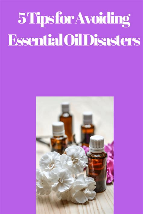 5 Tips For Avoiding Essential Oil Disasters