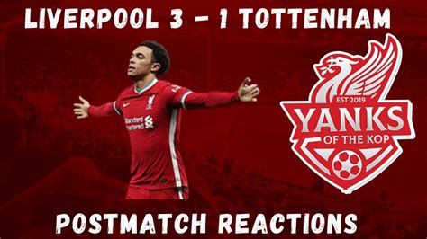 Liverpool Tottenham Postmatch Reactions Live Youtube