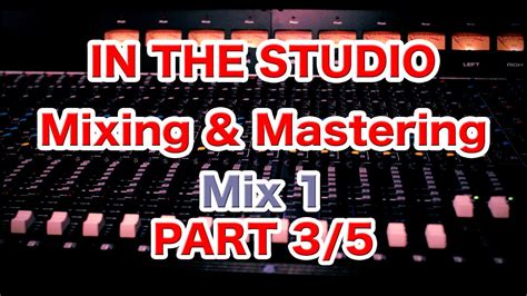 In The Studio Mixing And Mastering Mix 1 35 Tutorial Youtube