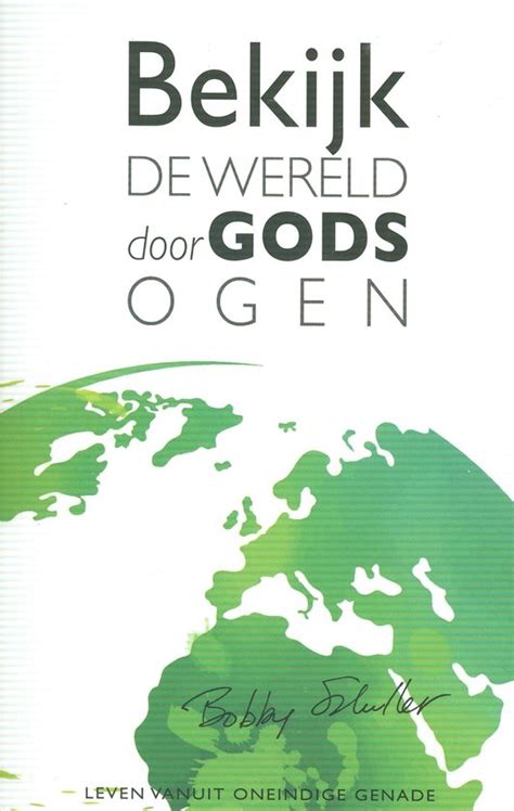 Bekijk De Wereld Door Gods Ogen 9789071332197 Bobby Schuller