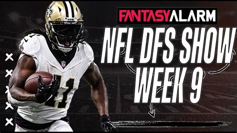 Nfl Dfs Show Week 9 Draftkings Nfl Picks Week 9 Nfl Dfs Lineups