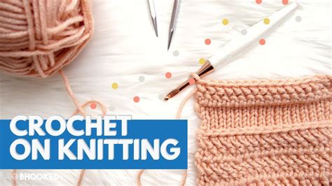 How To Crochet On Knitting Youtube