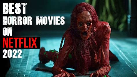 TOP 10 BEST HORROR MOVIES ON NETFLIX 2022 YouTube