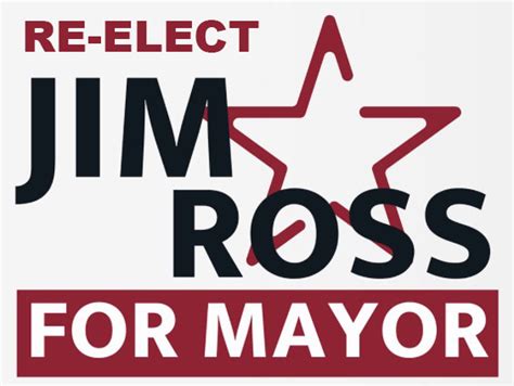 Get A Yard Sign Reelect Jim Ross For Mayor