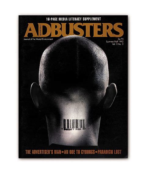 Adbusters 6 Ode To Cyborgs Adbusters Magazine Media Literacy Power