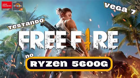 Rodando FREE FIRE no AMD RYZEN 5600G Sem Placa de Vídeo YouTube