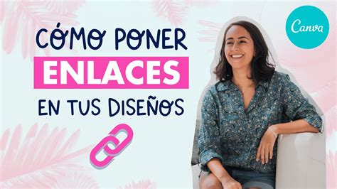 Cómo Poner Enlaces en tus Diseños con Canva Aprende Canva con Diana